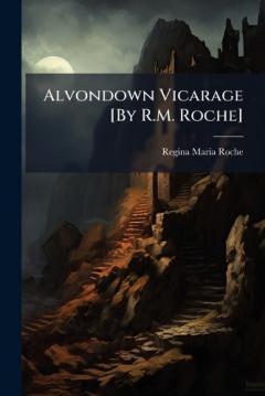 Alvondown Vicarage [By R.M. Roche]