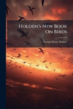 Holden's New Book On Birds