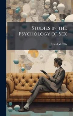 Studies in the Psychology of Sex