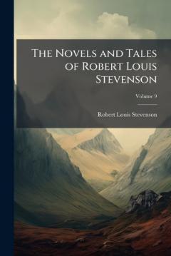 The Novels and Tales of Robert Louis Stevenson