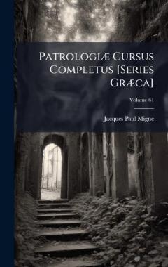 PatrologiÃ] Cursus Completus [Series GrÃ]ca]