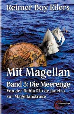 Coperta cărții Mit Magellan - Band 3: Die Meerenge: Von der Bahia Rio de Janeiro zur Magellanstraße