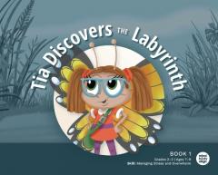Tia Discovers the Labyrinth