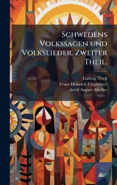Coperta cărții Schwedens Volkssagen und Volkslieder. Zweiter Theil.