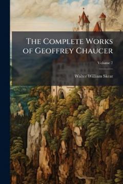 Coperta cărții The Complete Works of Geoffrey Chaucer