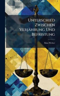 Coperta cărții Unterschied Zwischen Verjährung Und Befristung