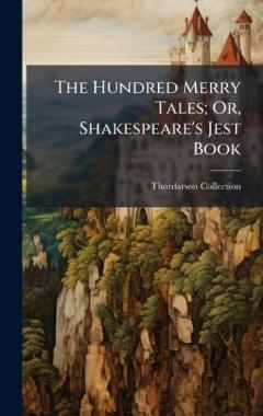 Coperta cărții The Hundred Merry Tales; Or, Shakespeare's Jest Book