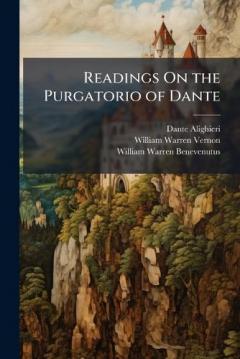 Readings On the Purgatorio of Dante
