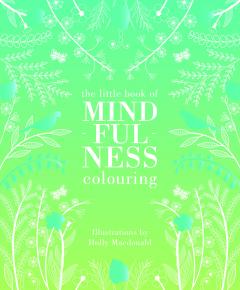 The Mindfulness Colouring Book