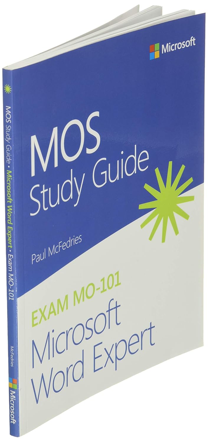 MOS Study Guide for Microsoft Word Expert Exam MO-101 - Paul Mcfedries