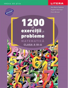 Coperta cărții 1200 de exercitii si probleme de matematica, clasa a III-a