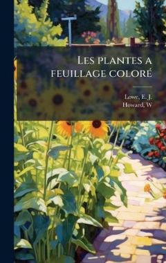 Coperta cărții Les plantes a feuillage colorÃ(c)