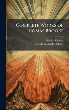 Coperta cărții Complete Works of Thomas Brooks