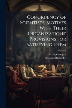 Coperta cărții Congruency of Scientists' Motives With Their Organizations' Provisions for Satisfying Them