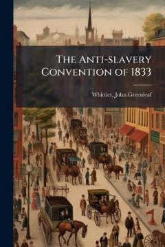 Coperta cărții The Anti-slavery Convention of 1833
