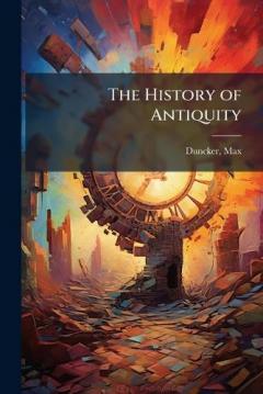 The History of Antiquity