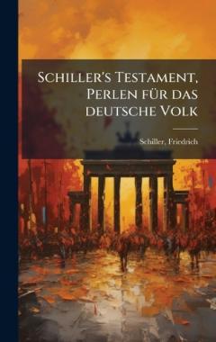 Schiller's Testament, Perlen fÃ1/4r das deutsche Volk