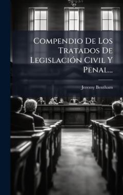 Compendio De Los Tratados De LegislaciÃ3n Civil Y Penal...