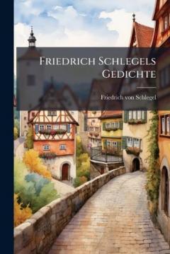 Coperta cărții Friedrich Schlegels Gedichte