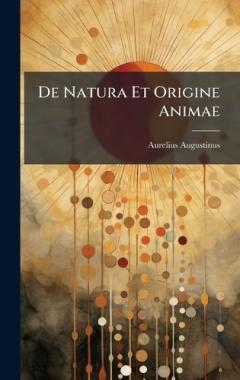 De Natura Et Origine Animae