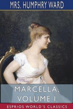 Coperta cărții Marcella, Volume I (Esprios Classics)