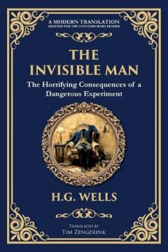 The Invisible Man: H. G. Wells' Iconic Sci-Fi Horror - Power, Madness, and Isolation