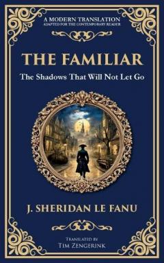 Coperta cărții The Familiar: A Classic Supernatural Tale of Dread and Haunting Presence