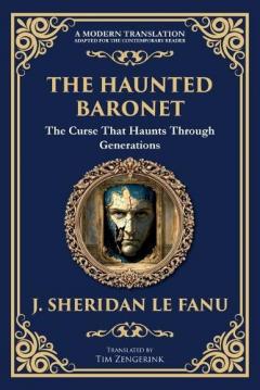 Coperta cărții The Haunted Baronet: A Gothic Horror Tale of Sin, Secrets, and Supernatural Consequences