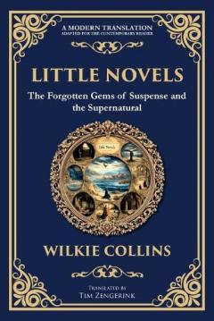 Little Novels: A Collection of Gothic Tales of Mystery and Morality