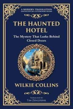 The Haunted Hotel: A Chilling Tale of Murder, Mystery, and the Supernatural