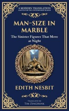 Man-Size in Marble: A Terrifying Tale of Living Statues and Supernatural Terror