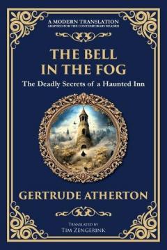 The Bell in the Fog: A Collection of Supernatural Tales of Love, Death, and the Afterlife