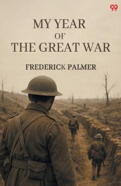 Coperta cărții My Year Of The Great War