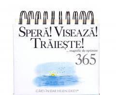 365 Spera ! Viseaza ! Traieste ! 