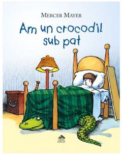 Am un crocodil sub pat