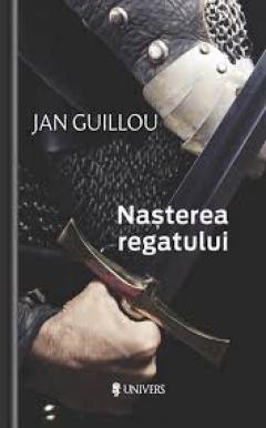 Nasterea regatului Jan Guillou