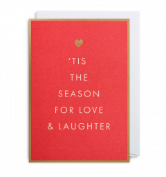 Felicitare - Tis The Season For Love and Laughter Lagom Design