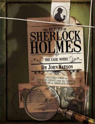 The Return of Sherlock Holmes - The Case Notes