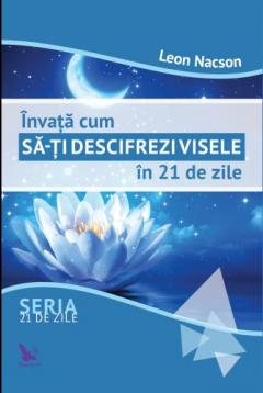 Invata cum sa-ti descifrezi visele in 21 de zile