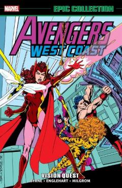 Coperta cărții Avengers West Coast Epic Collection: Vision Quest (New Printing)