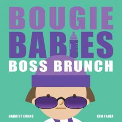 Bougie Babies Boss Brunch