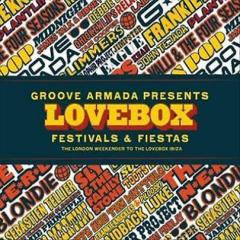 Groove Armada Presents Lovebox Weekender