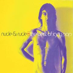 Nude & Rude: The Best Of Iggy Pop