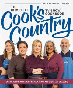 Complete Cook’s Country TV Show Cookbook