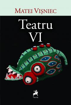 Teatru. Volumul VI