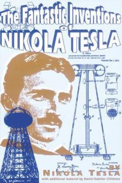 Fantastic Inventions of Nikola Tesla