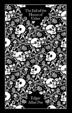 Fall of the House of Usher and Other Writings