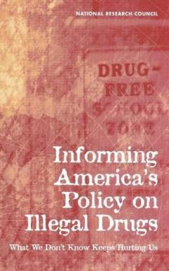 Coperta cărții Informing America's Policy on Illegal Drugs