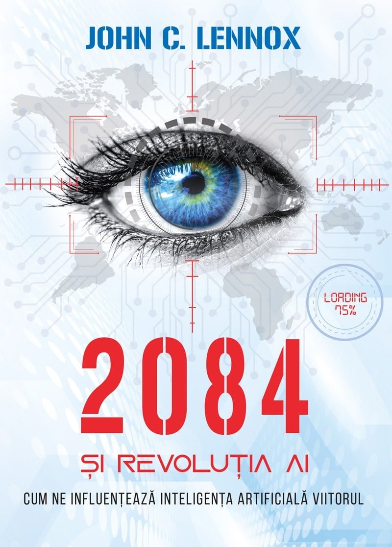 2084 si revolutia AI - John C. Lennox