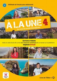 Coperta cărții A la une 4 – Edition hybride – Livre de l’eleve + audio MP3. B1